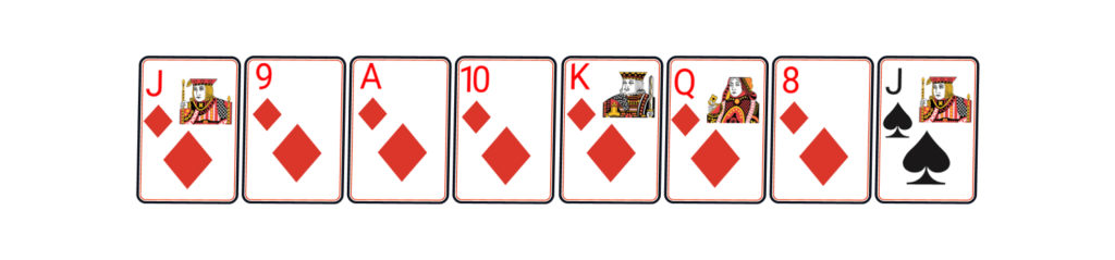 Jack, 9, Ace, 10, King, Queen, 8 of Diamonds, and Jack of Spades