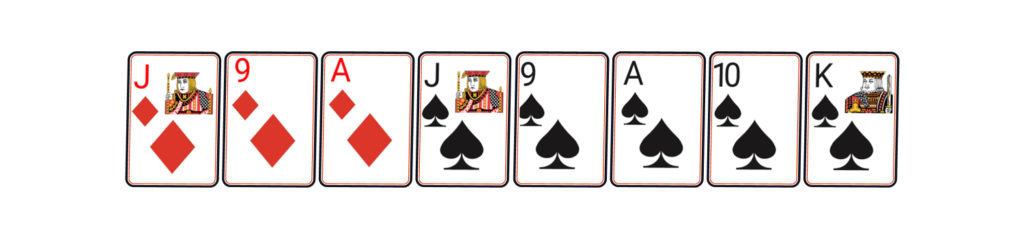 J, 9, A of Diamond and J, 9, A, 10, K of Spade